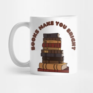 books make you bright Mug